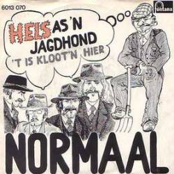 Normaal : Hels As 'n Jagdhond - 't Is Kloot'n Hier